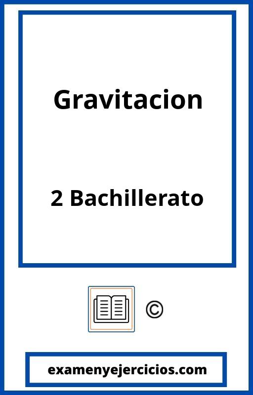 Ejercicios De Gravitacion 2 Bachillerato Resueltos