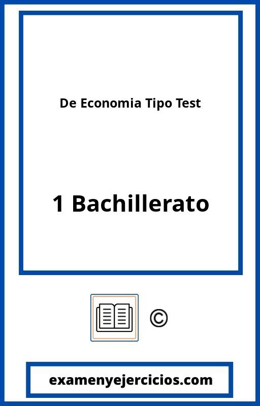 Examenes De Economia 1 Bachillerato Tipo Test