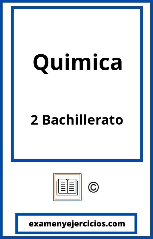 Examenes Quimica 2 Bachillerato